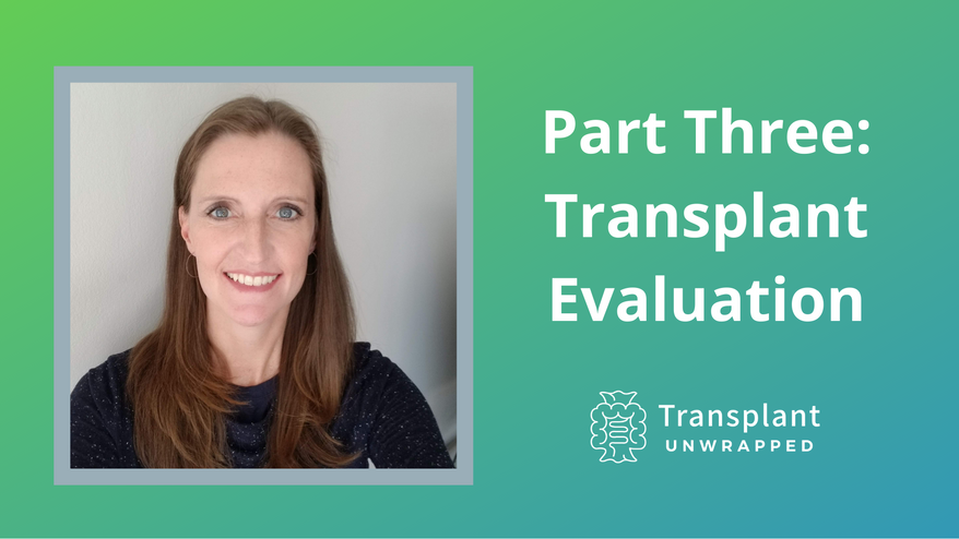 Part Three: Transplant Evaluation